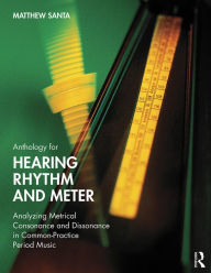 Title: Anthology for Hearing Rhythm and Meter, Author: Matthew Santa