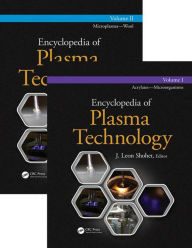 Title: Encyclopedia of Plasma Technology - Two Volume Set, Author: J. Leon Shohet