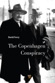 Title: The Copenhagen Conspiracy, Author: David Ferry