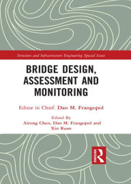 Title: Bridge Design, Assessment and Monitoring, Author: Airong Chen