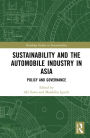Sustainability and the Automobile Industry in Asia: Policy and Governance