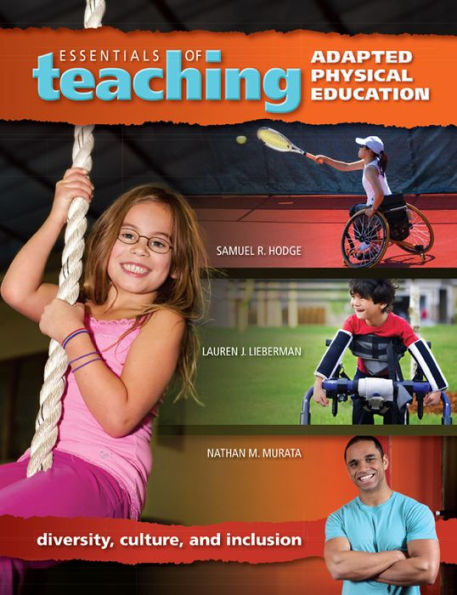 Essentials of Teaching Adapted Physical Education: Diversity, Culture, and Inclusion