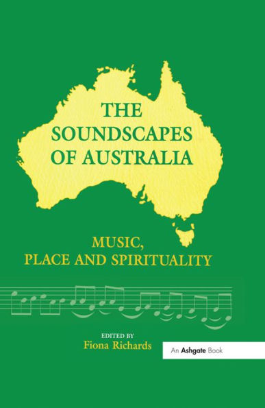 The Soundscapes of Australia: Music, Place and Spirituality