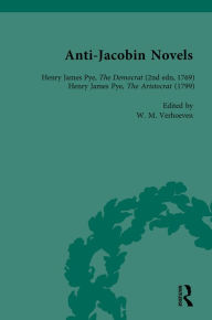 Title: Anti-Jacobin Novels, Part I, Volume 1, Author: W M Verhoeven