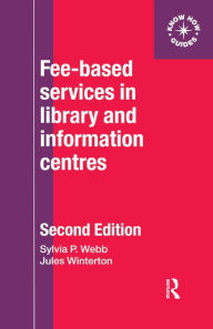 Title: Fee-Based Services in Library and Information Centres, Author: Sylvia Webb