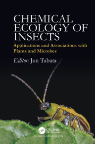 Title: Chemical Ecology of Insects: Applications and Associations with Plants and Microbes, Author: Jun Tabata