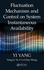 Title: Fluctuation Mechanism and Control on System Instantaneous Availability, Author: Yi Yang