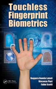 Title: Touchless Fingerprint Biometrics, Author: Ruggero Donida Labati