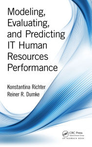 Title: Modeling, Evaluating, and Predicting IT Human Resources Performance, Author: Konstantina Richter