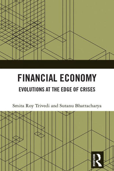 Financial Economy: Evolutions at the Edge of Crises