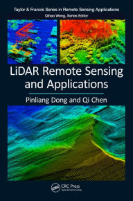 Title: LiDAR Remote Sensing and Applications, Author: Pinliang Dong