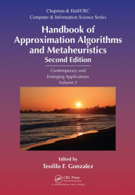 Title: Handbook of Approximation Algorithms and Metaheuristics: Contemporary and Emerging Applications, Volume 2, Author: Teofilo F. Gonzalez