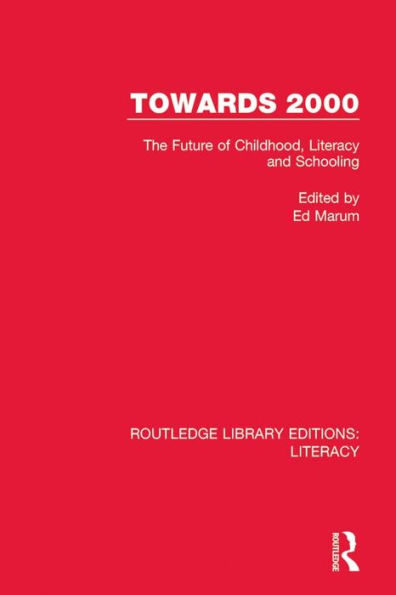 Towards 2000: The Future of Childhood, Literacy and Schooling