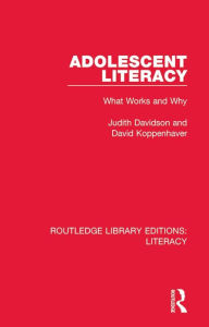 Title: Adolescent Literacy: What Works and Why, Author: Judith Davidson