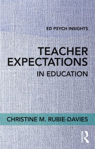 Title: Teacher Expectations in Education, Author: Christine Rubie-Davies