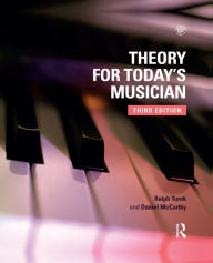 Title: Theory for Today's Musician Textbook, Third Edition, Author: Ralph Turek