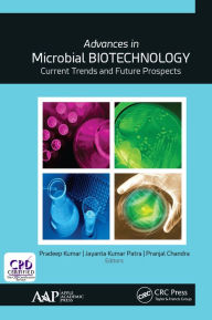 Title: Advances in Microbial Biotechnology: Current Trends and Future Prospects, Author: Pradeep Kumar