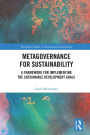 Metagovernance for Sustainability: A Framework for Implementing the Sustainable Development Goals