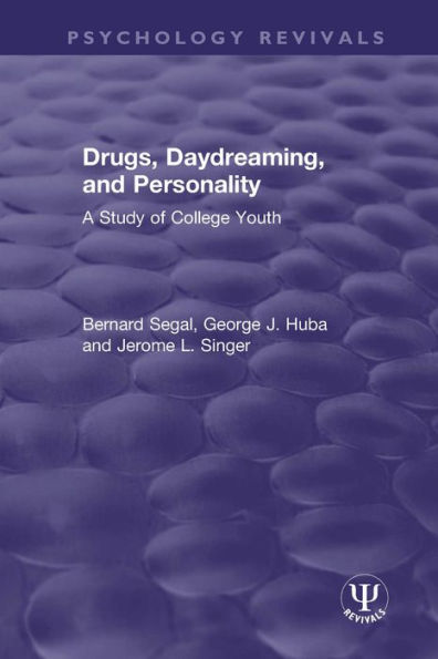 Drugs, Daydreaming, and Personality: A Study of College Youth