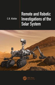 Title: Remote and Robotic Investigations of the Solar System, Author: C.R. Kitchin