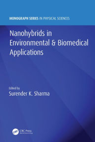 Title: Nanohybrids in Environmental & Biomedical Applications, Author: Surender Kumar Sharma