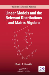 Title: Linear Models and the Relevant Distributions and Matrix Algebra, Author: David A. Harville