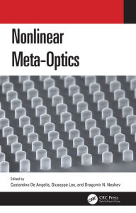 Title: Nonlinear Meta-Optics, Author: Costantino De Angelis