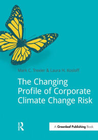 Title: The Changing Profile of Corporate Climate Change Risk, Author: Mark Trexler
