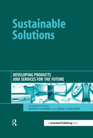 Title: Sustainable Solutions: Developing Products and Services for the Future, Author: Martin Charter