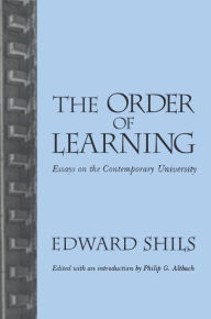 Title: Order of Learning: Essays on the Contemporary University, Author: Edward Shils