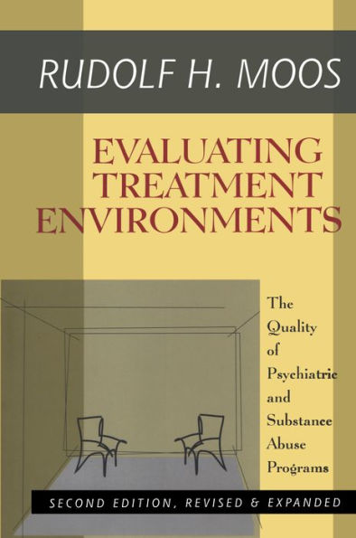 Evaluating Treatment Environments: The Quality of Psychiatric and Substance Abuse Programs