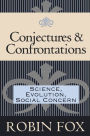 Conjectures and Confrontations: Science, Evolution, Social Concern