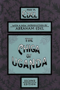 Title: The Chiga of Uganda, Author: David Krieger