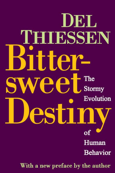 Bittersweet Destiny: The Stormy Evolution of Human Behavior