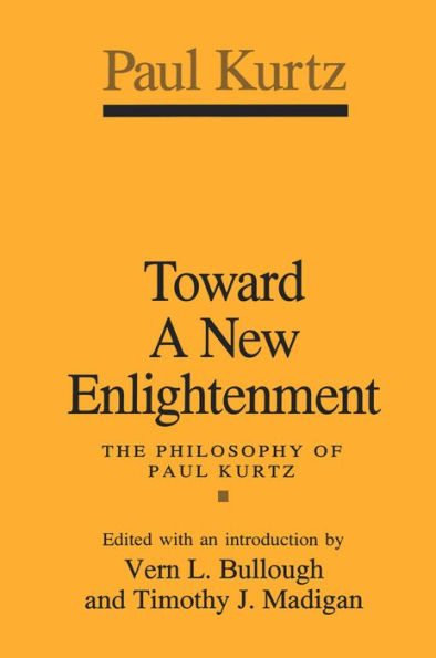 Toward a New Enlightenment: Philosophy of Paul Kurtz