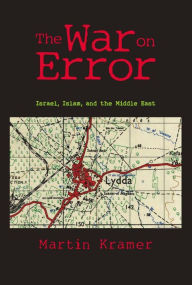 Title: The War on Error: Israel, Islam and the Middle East, Author: Martin Kramer