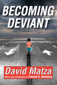 Title: Becoming Deviant, Author: David Matza