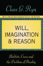 Will, Imagination, and Reason: Babbitt, Croce and the Problem of Reality