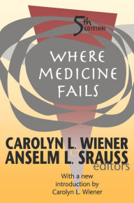 Title: Where Medicine Fails, Author: Carolyn L. Wiener