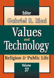 Title: Values and Technology: Religion and Public Life, Author: Gabriel R. Ricci