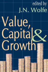 Title: Value, Capital and Growth, Author: Gabriel R. Ricci