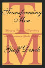 Transforming Men: Changing Patterns of Dependency and Dominance in Gender Relations