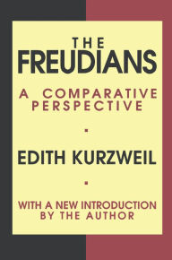 Title: The Freudians: A Comparative Perspective, Author: Edith Kurzweil