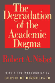 Title: The Degradation of the Academic Dogma, Author: Egon Friedell