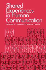 Title: Shared Experiences in Human Communication, Author: Stewart L. Tubbs