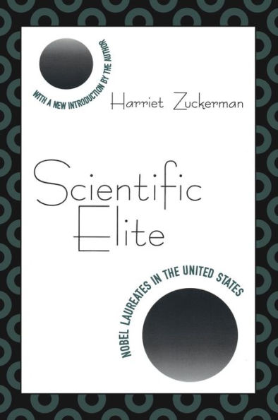 Scientific Elite: Nobel Laureates in the United States