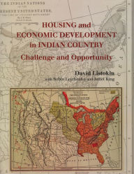 Title: Housing and Economic Development in Indian Country: Challenge and Opportunity, Author: Robin Leichenko
