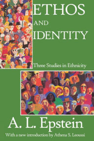 Title: Ethos and Identity: Three Studies in Ethnicity, Author: Alan Merriam