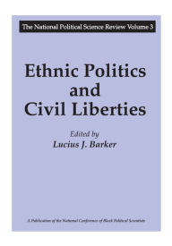 Title: Ethnic Politics and Civil Liberties, Author: Lucius J. Barker