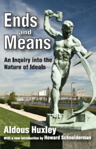 Ends and Means: An Inquiry into the Nature of Ideals